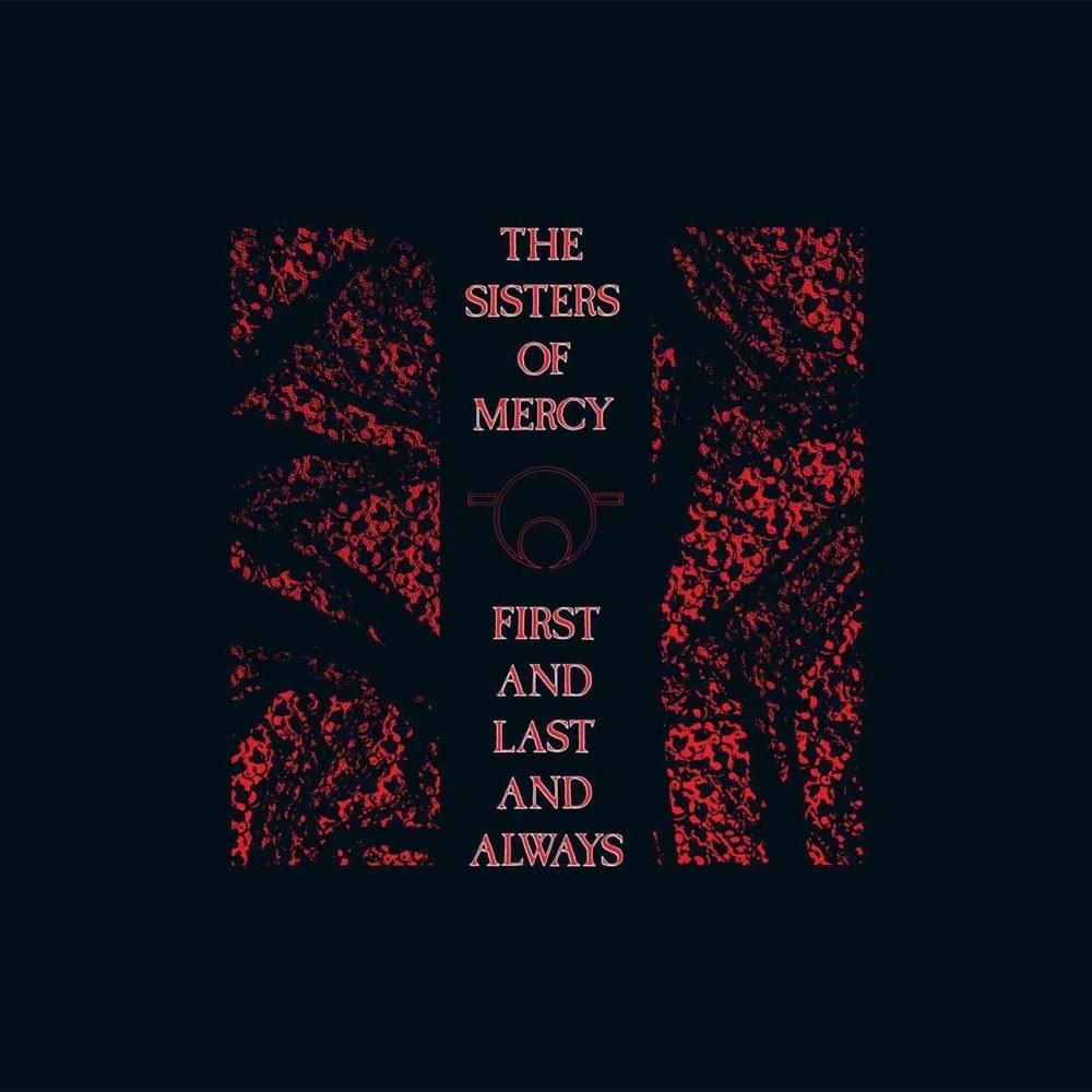 First and Last and Always by Sisters of Mercy